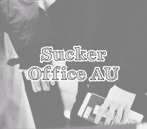 Gyuhao Sucker Office AU