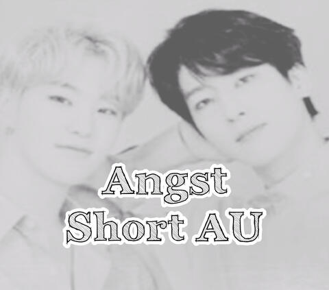 Soonwoo Angst Short AU