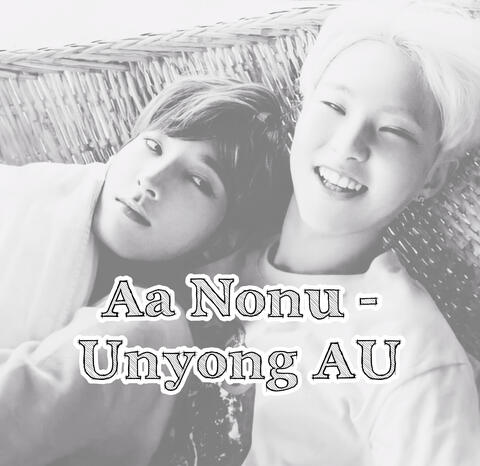 Soonwoo Aa Nonu - Unyong AU
