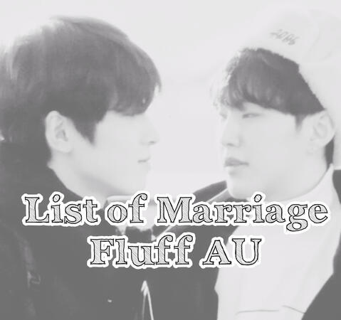 Soonwoo List of Marriage Fluff AU