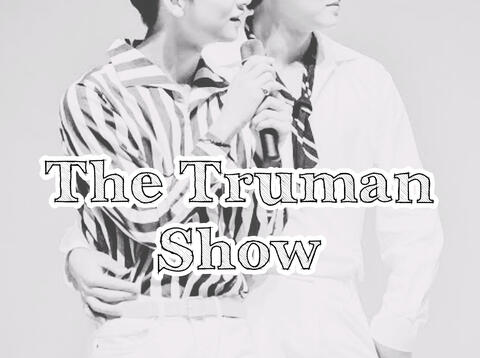 Gyushua Behind The Scene: The Truman Show Fic