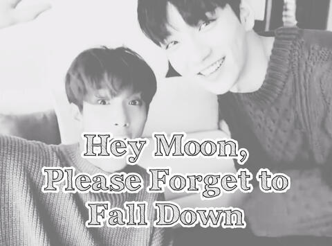 Seoksoo Hey Moon, Please Forget to Fall Down Domestic AU Fluff Fic